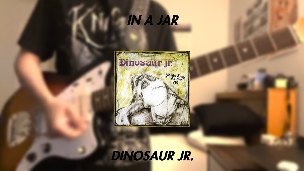 in a jar - dinosaur jr. (guitar cover)