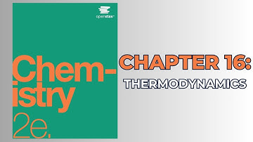 OpenStax Chemistry 2e (Audiobook) - Chapter 16: Thermodynamics