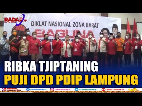 Diklatnas BAGUNA, Jadi Tuan Rumah, Ribka Tjiptaning Puji DPD PDIP Lampung