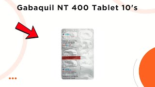 Gabaquil NT 400 Tablet Uses | Side Effects & Dosage