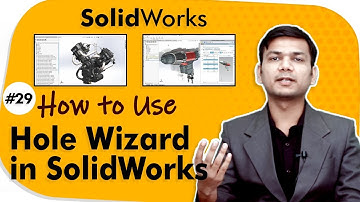 How to Use Hole Wizard in SolidWorks - Part Modeling in SolidWorks - SolidWorks