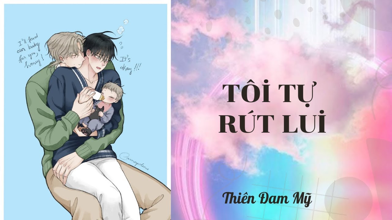 Truyện Boylove || Tôi Tự Rút Lui || Thiên Đam Mỹ