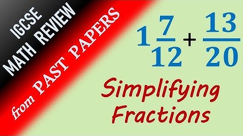 Simplifying Fractions - IGCSE Math Review FROM PAST PAPERS