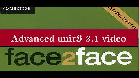 Advanced unit 3  (3.1)   F2F  2nd