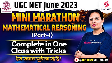 UGC NET June 2023 | Paper 1 | Mini Marathon Mathematical Reasoning in One Class | Priti Ma