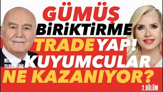 Kuyumcular Ne Kazaniyor? Gümüş Bi̇ri̇kti̇rmeyi̇n Trade Yapin Gram Gümüş Neden Yok? 2.Bölüm Ümüş