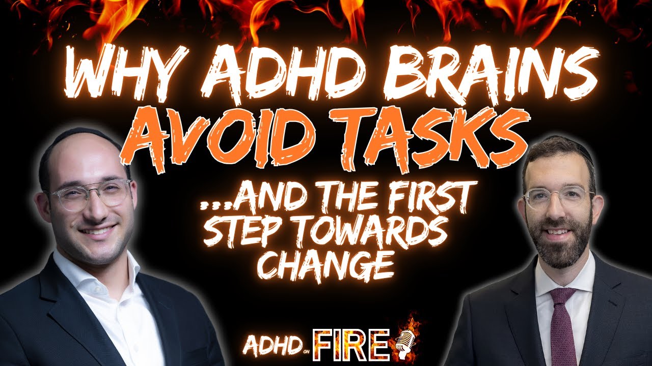 Why ADHD Brains Avoid Tasks...and the First Step Towards Change - YouTube