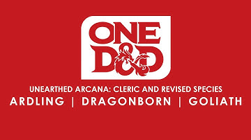 Ardling, Dragonborn, Goliath | Unearthed Arcana: Cleric and Revised Species | One D&D