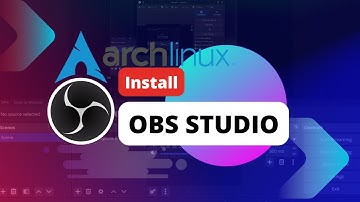 Installing OBS Studio on Arch Linux: A Quick Guide
