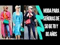 MODA PARA SEÑORAS DE 50 60 70 Y 80 AÑOS SEÑORAS MODERNAS COMO VESTIR A LOS 50 60 70 Y 80 AÑOS