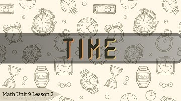 [Math in my world 2] Unit 9 - Lesson 1: TIME