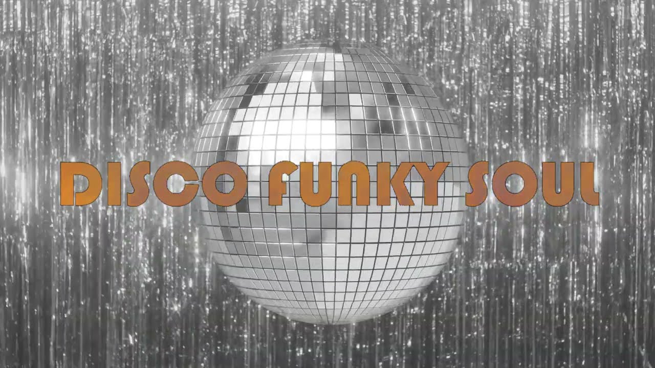 Disco Funky Soul Music Mix