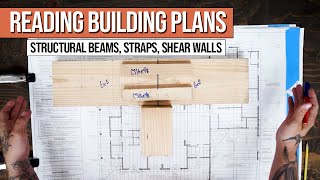 HowTo: Reading Construction Blueprints [Structural #1  Beams, Straps, Shear Walls]