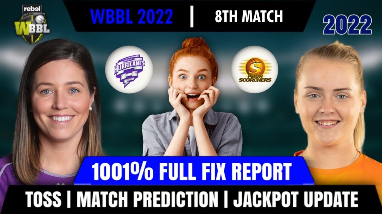 Hobart Hurricanes women vs Perth Scorchers women Match Predictions | WBBL 2022 | HHW vs PSW match