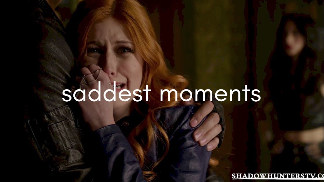 shadowhunters | saddest moments