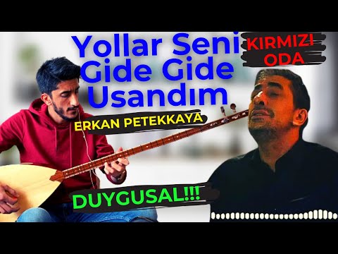 YOLLAR SENİ GİDE GİDE USANDIM SAZ | ERKAN PETEKKAYA Kırmızı Oda Yollar Seni Gide Gide Bağlama