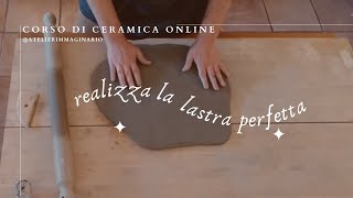 corso di ceramica online: realizza una lastra perfetta screenshot 1