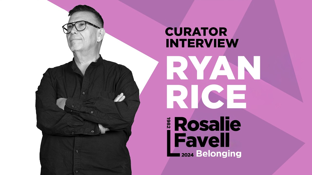 Rayan Rice Rosalie Favell | Belonging (1982 - 2024) Curatorial Interview with Ryan ...
