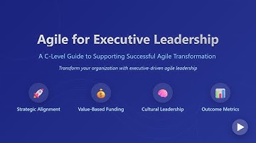 Agile for Executives: A C-Level Guide to Agile Transformation
