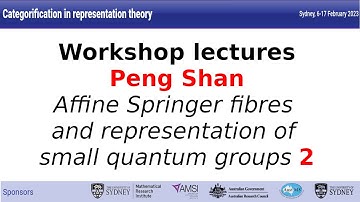 Peng Shan - Affine Springer fibres and representation of small quantum groups 2