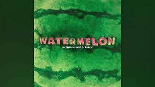 Watermelon  John  Jane Q Public
