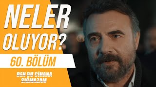 Ben Bu Cihana Sığmazam 60. Bölüm 2. Fragmanı | Neler Oluyor?