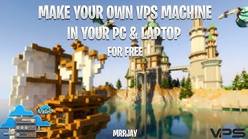 Make Your own Minecraft VPS Machine in Your PC For Free #mrrjay