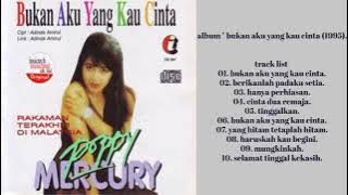 ( full album) Poppy mercury _-_ bukan aku yang kau cinta 📌 (1995).