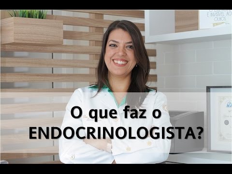 Vídeo: Endocrinologista - Quem é Ele E O Que Cura? Compromisso