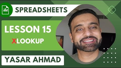 ICT IGCSE - Spreadsheets - 15 XLookup - Yasar Ahmad
