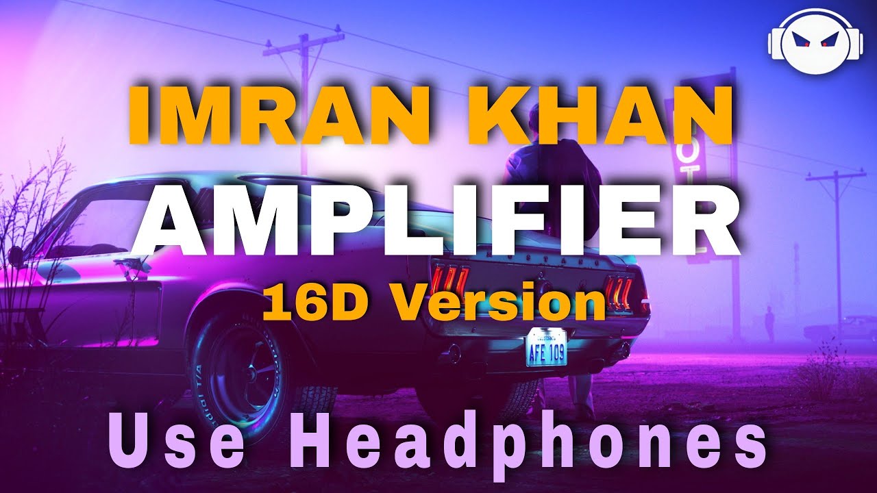 Imran Khan - Amplifier || [16D Audio Version]🎧 - YouTube
