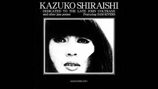 Kazuko Shiraishi - Dedicated to the Late John Coltrane and Other Jazz Poems (1977)