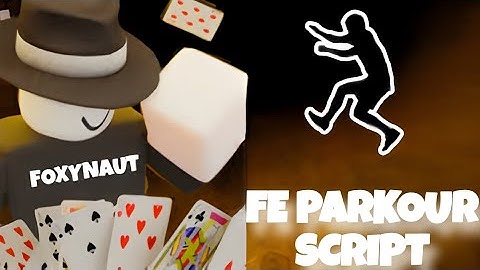 FE Parkour Script 🔥 | Roblox | Foxynaut