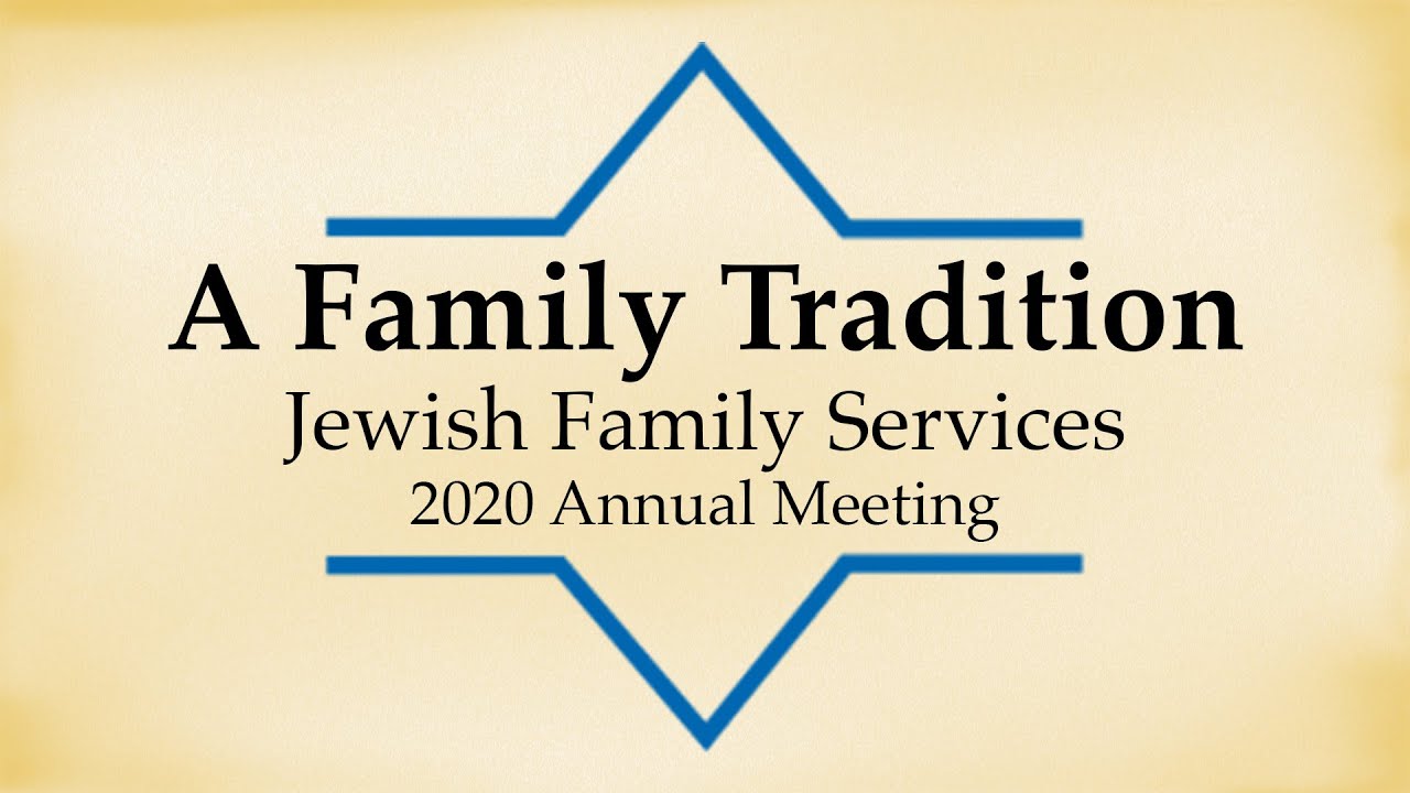 A Family Tradition: Jewish Family Services 2020 Annual Meeting - YouTube