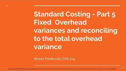 Standard Costing Part 5: Fixed Overhead Variances and reconciling to the total overhead variance