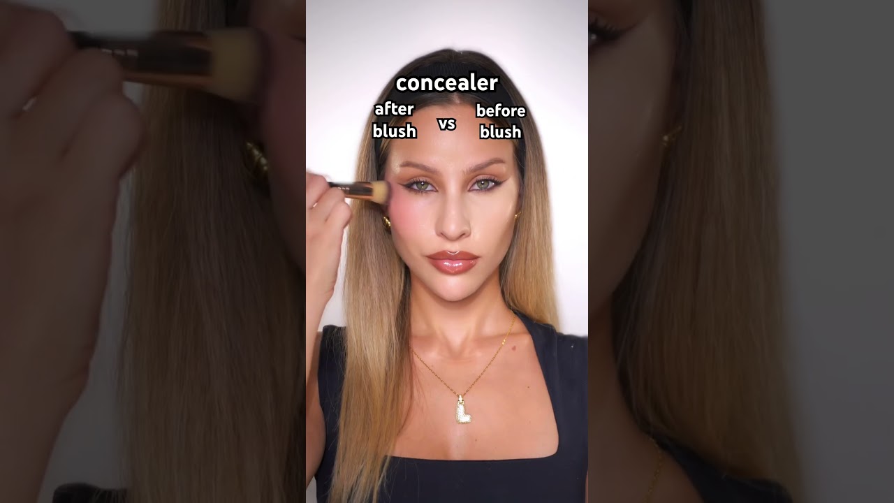 concealer before or after blush? 