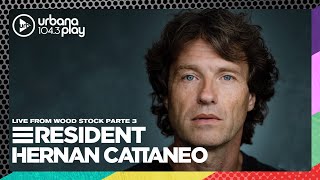 Hernán Cattaneo #Resident Live from Wood Stock Parte 3 en Urbana Play 104.3 FM #UrbanaPlay1043 6/01