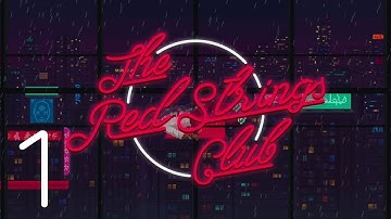 CYBERPUNK VIBES | The Red Strings Club - Part 1 (PC/Mac)