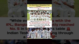While IPL Trends… Bangladesh Climbs the WTC Table #shorts #ipl #cricket #cricketshorts