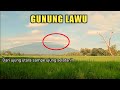 Hati hati Jika Gunung Lawu Muncul Tanda Ini