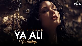 Ya Ali Mashup | lofibreeze | Gangster | Emraan Hashmi | Kangna Ranaut | Zubeen Garg | #HindiSong
