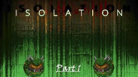 Isolation: Strain 1 Megawad - Part 1