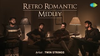 Retro Romantic Medley | Twin Strings Mashup | Tere Bina Zindagi Se | Humein Tumse Pyar Kitna