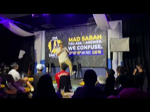 Mad Sabah Standup Comedy Special (YOU ASK I ANSWER WE CONFUSE): Mad Sabah lembap !!!