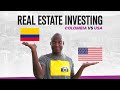 Real Estate Investing in the USA vs. Colombia