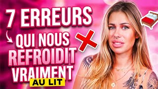 CE QUI REFROIDIT UNE FILLE AU LIT ! (la vérité brute)