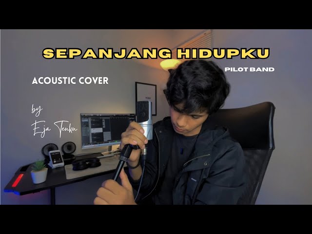 Sepanjang Hidupku Cover by Eja Teuku class=