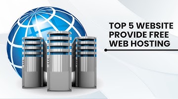 Top 5 Website provide Free Web Hosting
