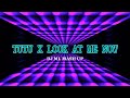 Tutu X Look At Me now (DjML Mash Up)