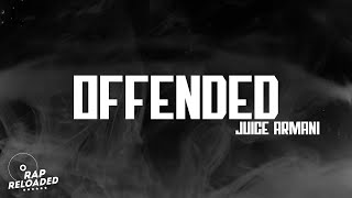 Juice Armani - Offended (Lyrics) | please don't get offended if i say if i say that's my b*tch